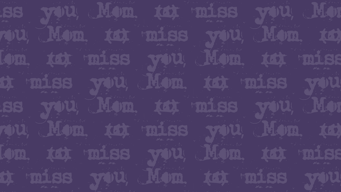 13 Things I Miss About My Mom