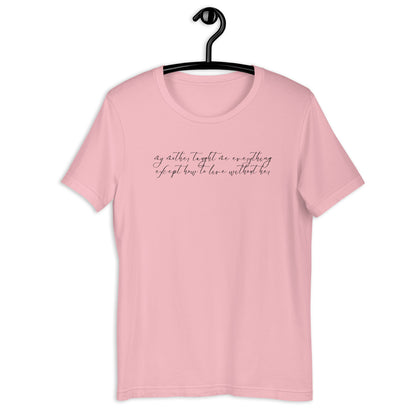 MY MOTHER TAUGHT ME EVERYTHING TEE