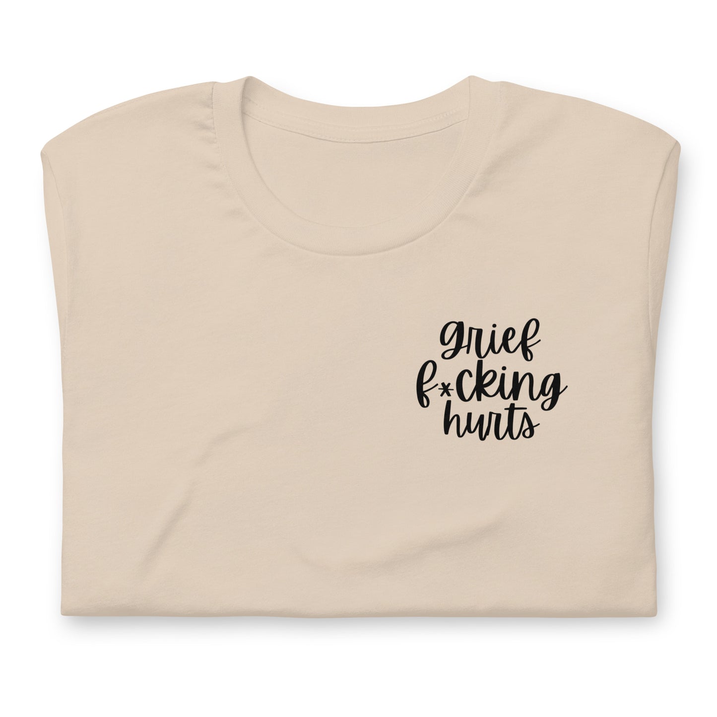 GRIEF F*CKING HURTS TEE